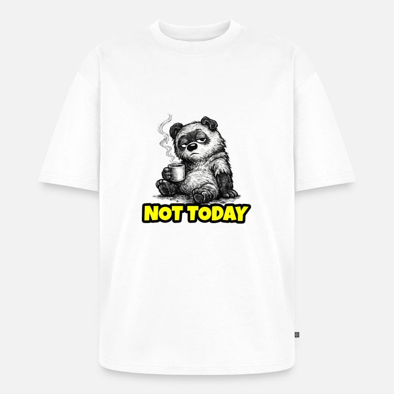 Not Today – Grumpy Bear Coffee (Sketch) - Unisex Premium Oversized Bio T-Shirt - Weiß