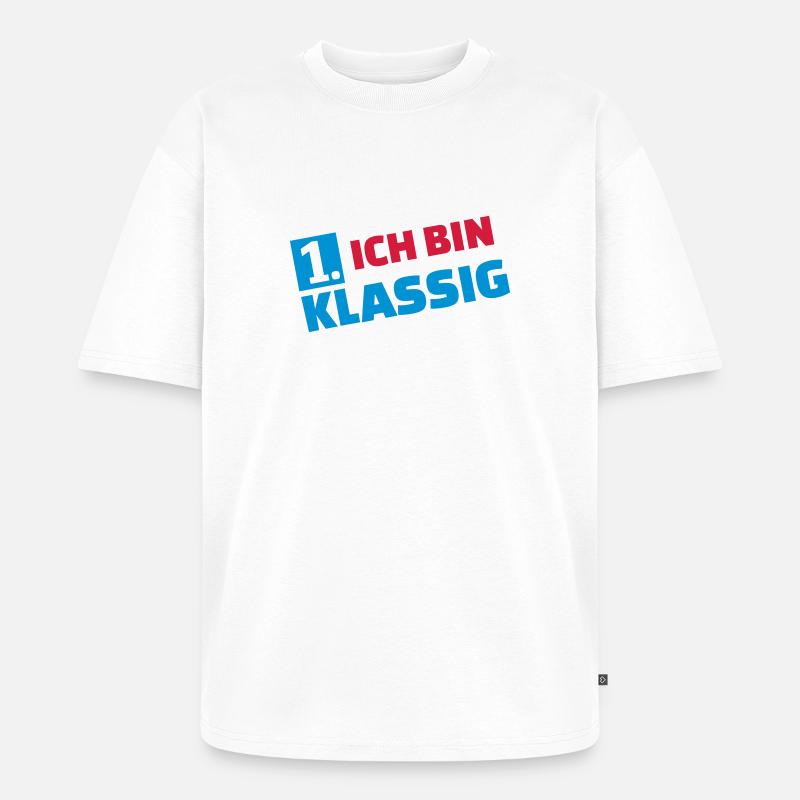 Erstklassig - Unisex Premium Oversized Bio T-Shirt - Weiß