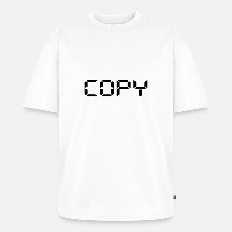 Copy - Copy and Paste - Unisex Premium Oversized Bio T-Shirt - Weiß