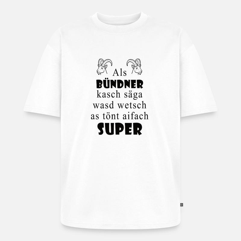 Graubünden dialect Super expression - Unisex Premium Oversized Organic T-Shirt - white