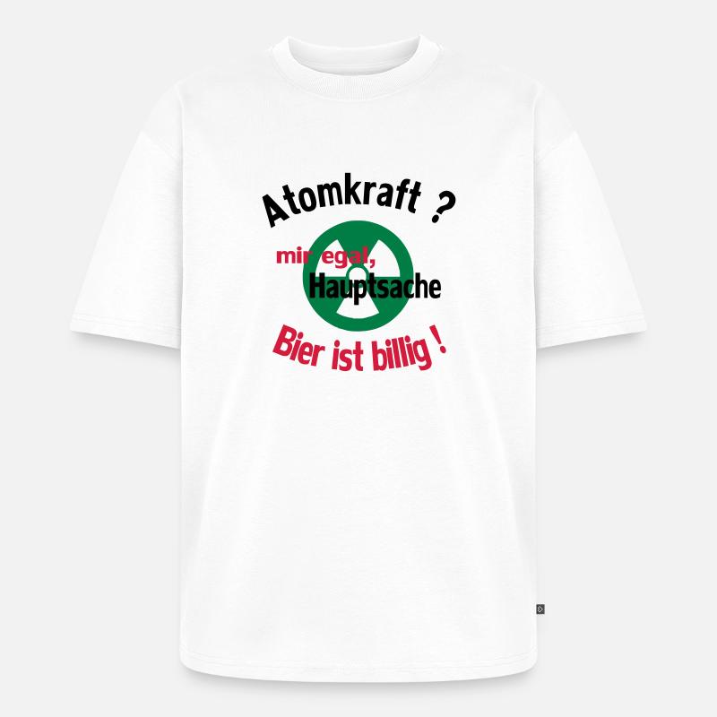 Trinkspruch - Unisex Premium Oversized Bio T-Shirt - Weiß