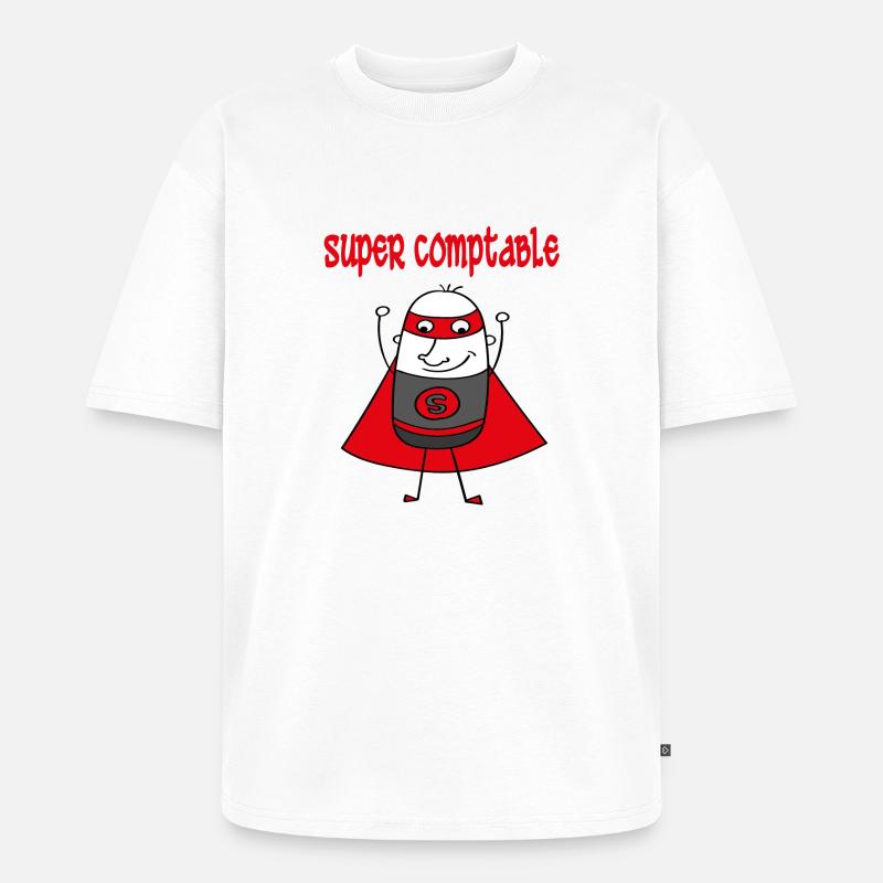 Super comptable - Unisex Premium Oversized Organic T-Shirt - white