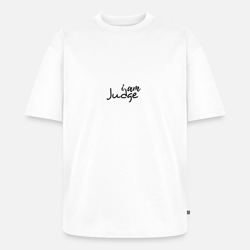 Ich bin Richter - Unisex Premium Oversized Bio T-Shirt - Weiß