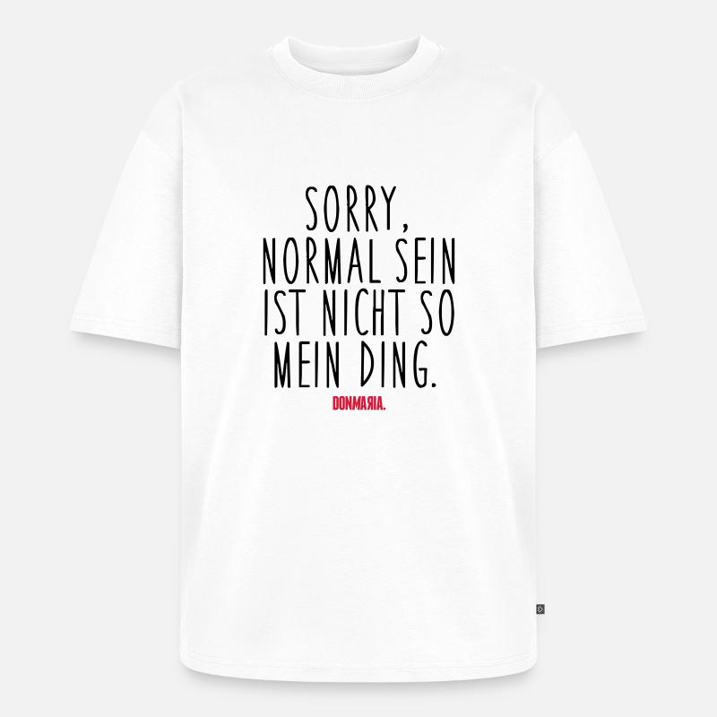 Normal sein - Unisex Premium Oversized Bio T-Shirt - Weiß