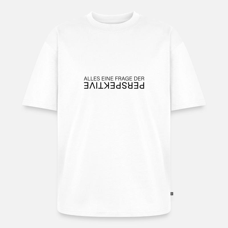 PERSPEKTIVE - Unisex Premium Oversized Bio T-Shirt - Weiß