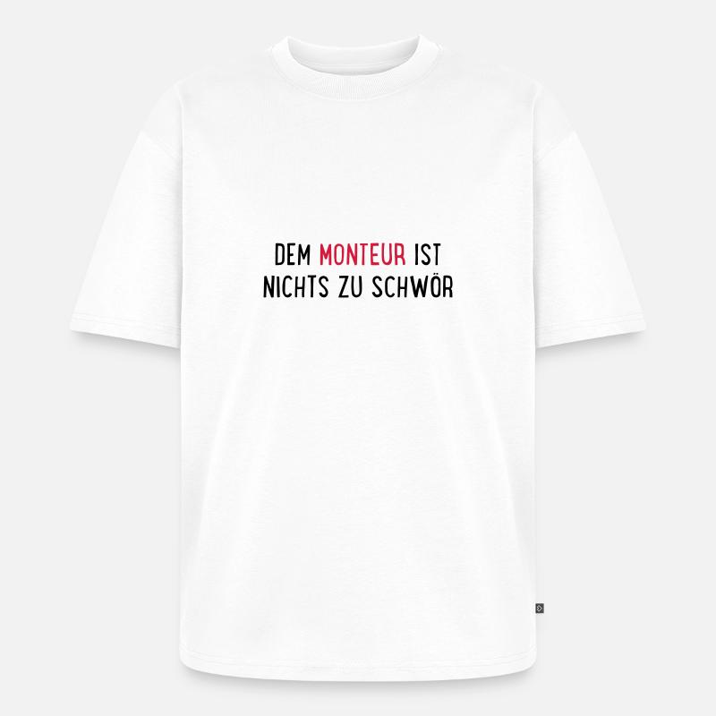 monteur - Unisex Premium Oversized Bio T-Shirt - Weiß