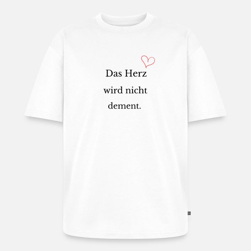 Das Herz wird nicht dement - Unisex Premium Oversized Bio T-Shirt - Weiß
