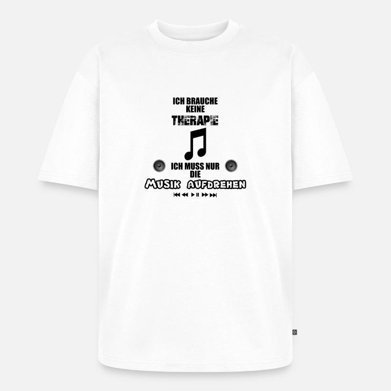 MUSIK SPRUCH - Unisex Premium Oversized Bio T-Shirt - Weiß