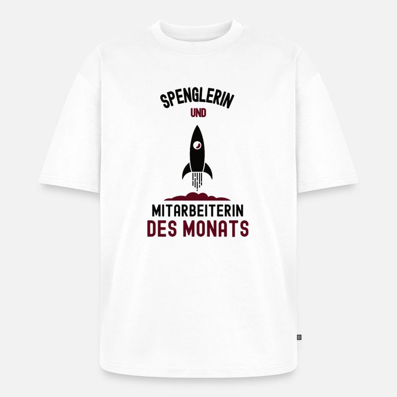Mitarbeiterin des Monats Spenglerin Spengler - Unisex Premium Oversized Bio T-Shirt - Weiß