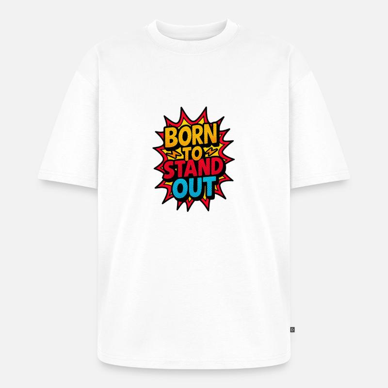 Born To Stechen: Comic Burst - Unisex Premium Oversized Bio T-Shirt - Weiß
