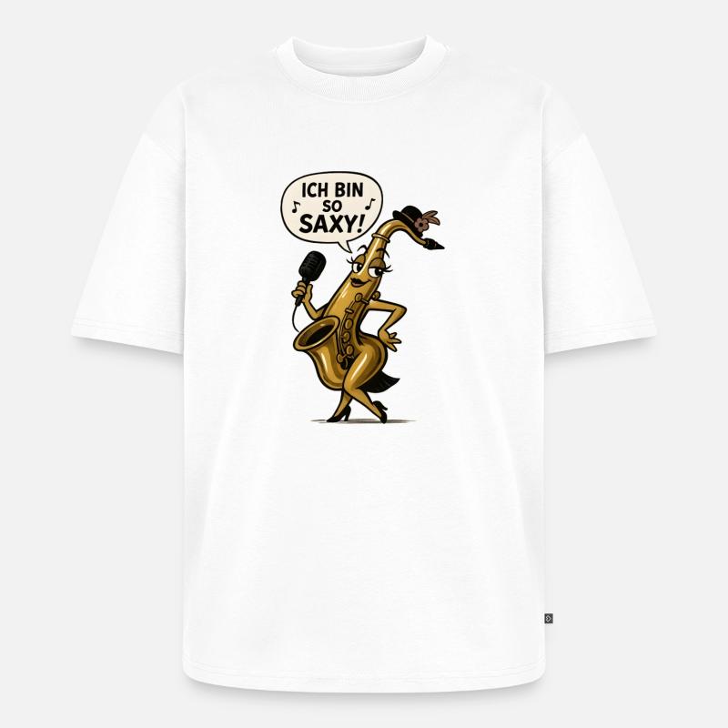 Ich bin so Saxy – Saxophon Diva - Unisex Premium Oversized Bio T-Shirt - Weiß