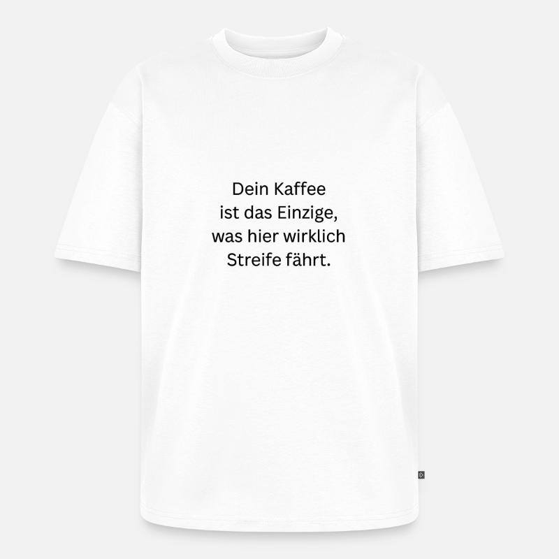 Dein_Kaffee - Unisex Premium Oversized Bio T-Shirt - Weiß