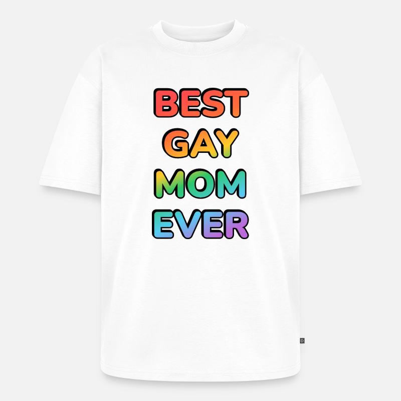 BESTE SCHWULE MUTTER ALLER ZEITEN - Unisex Premium Oversized Bio T-Shirt - Weiß