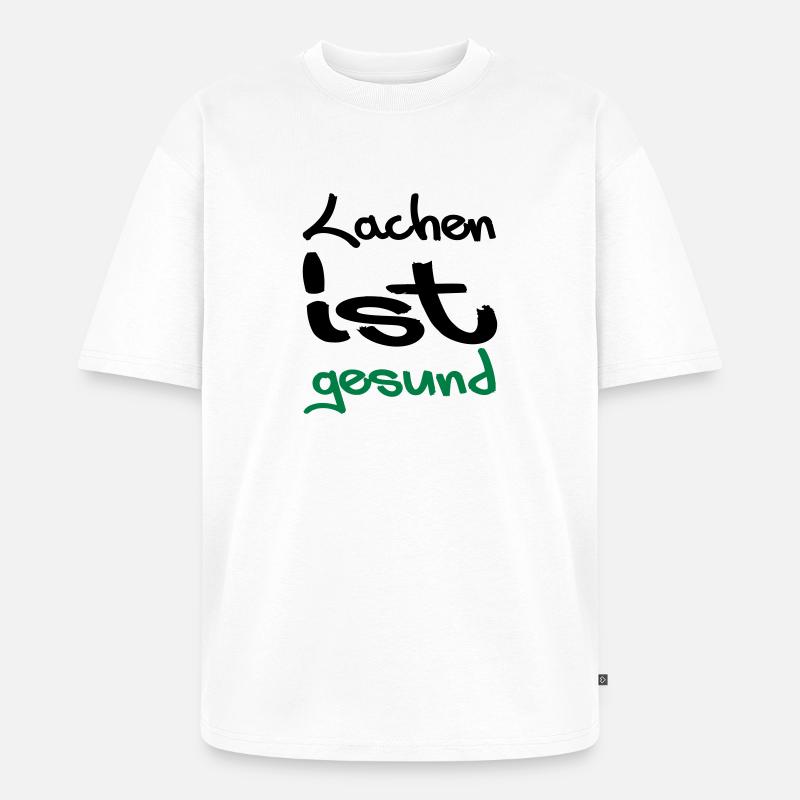 lachen ist gesund - Unisex Premium Oversized Bio T-Shirt - Weiß