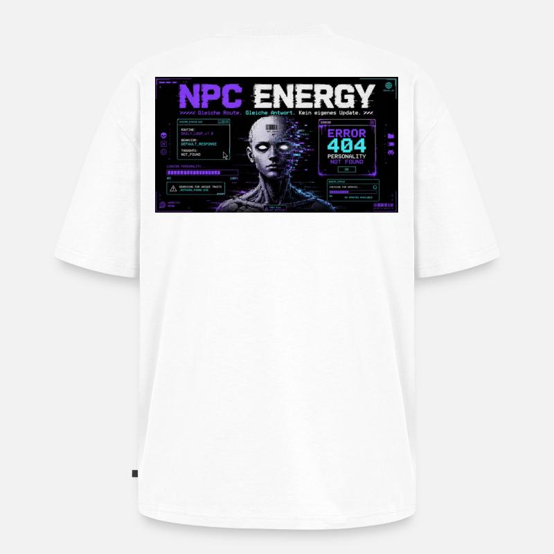 NPC ENERGY ERROR 404 - Unisex Premium Oversized Bio T-Shirt - Weiß