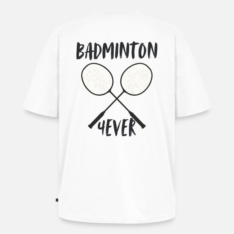 Badminton Forever Schläger - Unisex Premium Oversized Bio T-Shirt - Weiß