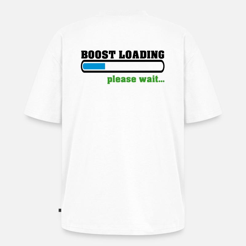 Boost Loading Please Wait - Unisex Premium Oversized Bio T-Shirt - Weiß