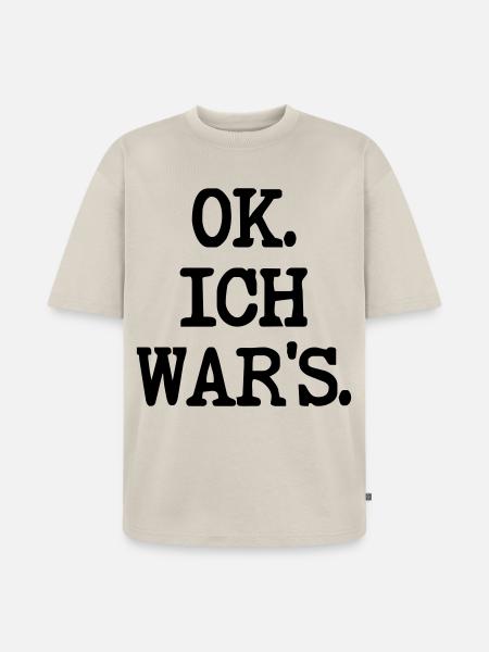 SCHULD SPRÜCHE ICH WAR ES - Unisex Premium Oversized Bio T-Shirt - Beige
