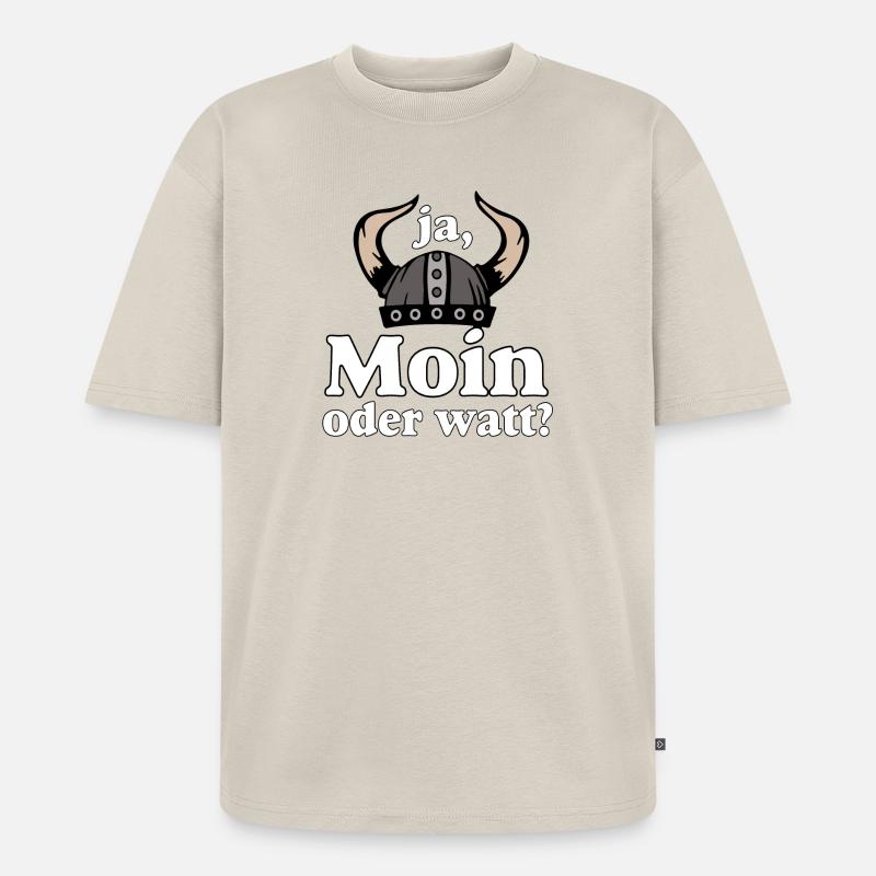 Ja Moin oder Watt? Nordisch Humor - Unisex Premium Oversized Bio T-Shirt - Beige