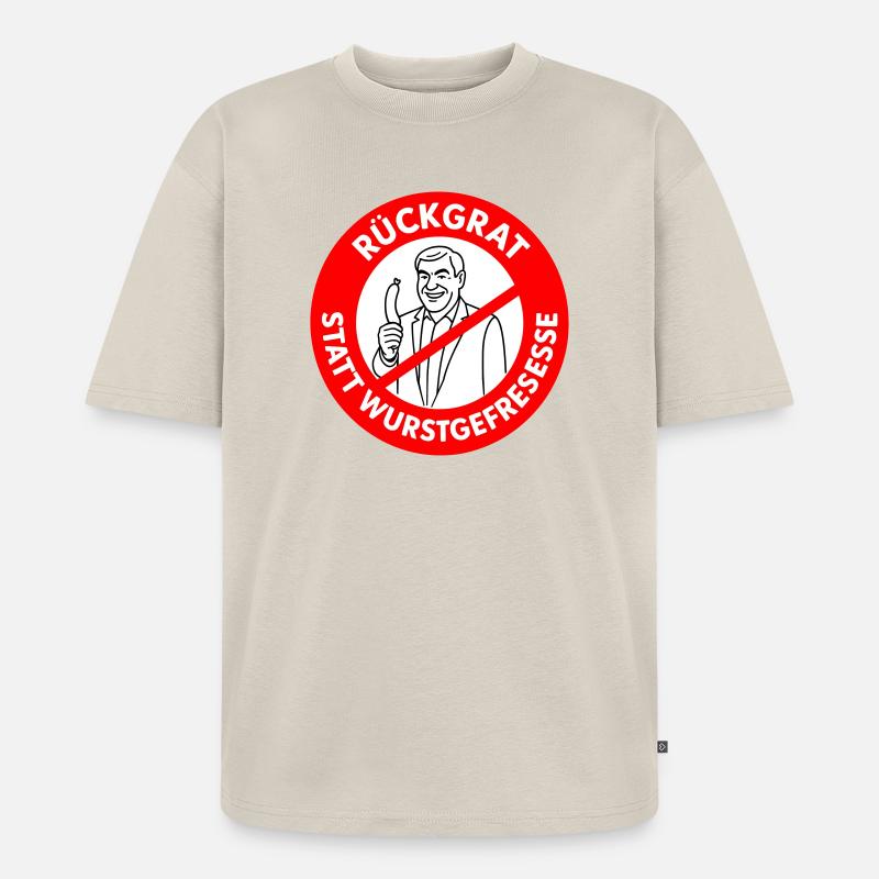 Rückgrat statt Wurstgefresse! Comic-WUNSCHFARBEN  - Unisex Premium Oversized Bio T-Shirt - Beige