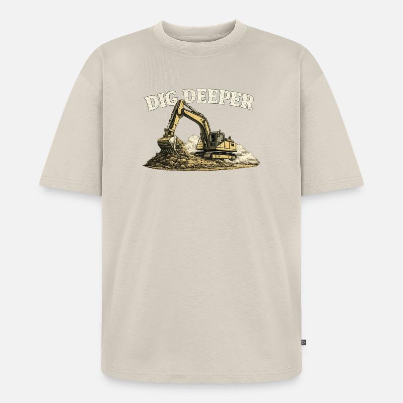 Dig Deeper Bagger Baustelle Baumaschine - Unisex Premium Oversized Bio T-Shirt - Beige