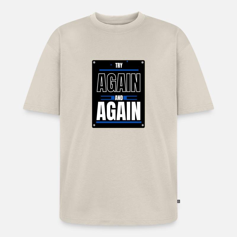 Versuchen Sie es nochmal - Unisex Premium Oversized Bio T-Shirt - Beige