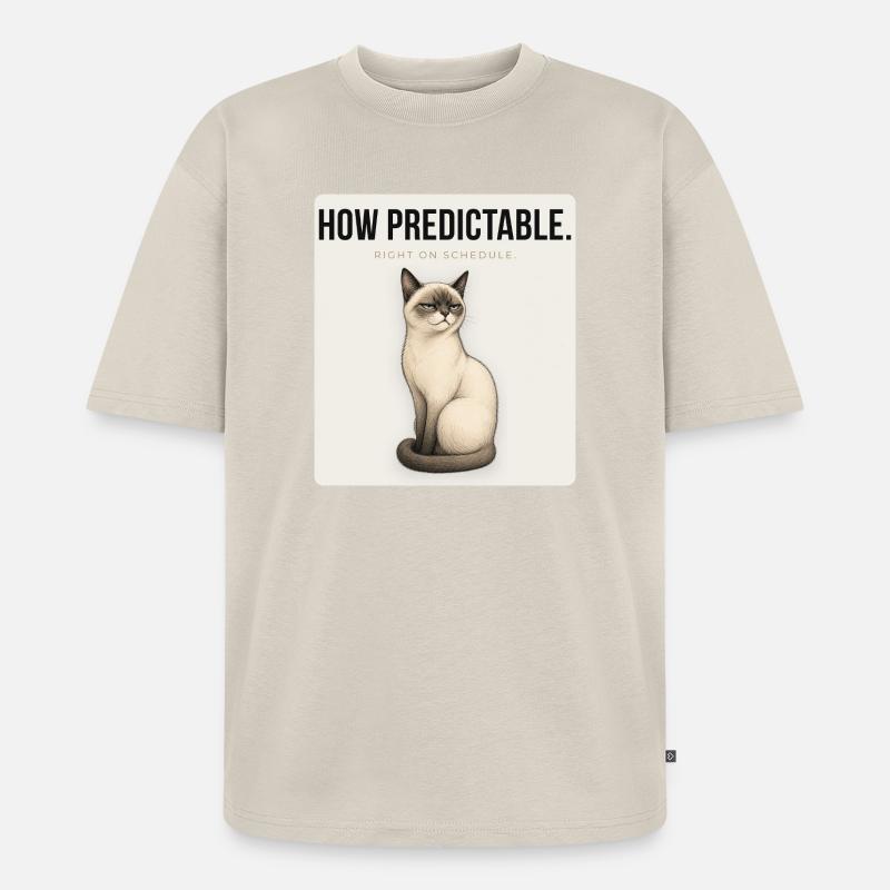 HOW PREDICTABLE Sarcastic Cat Design - Unisex Premium Oversized Bio T-Shirt - Beige