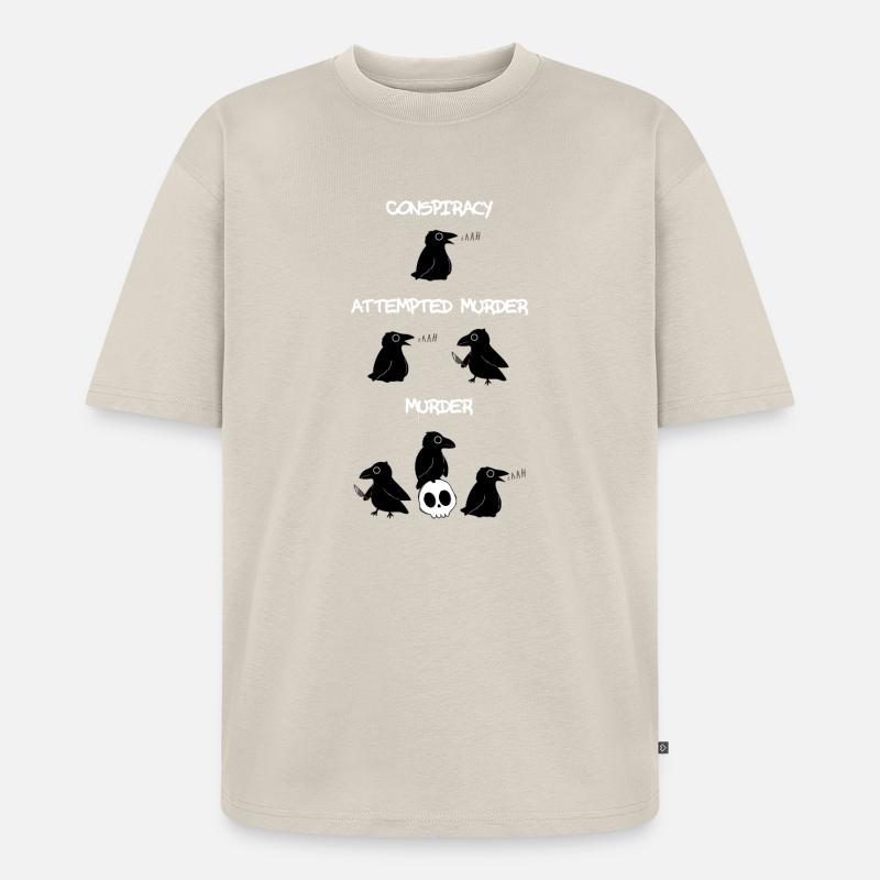 Conspiracy - Attempted Murder - Murder - Unisex Premium Oversized Bio T-Shirt - Beige