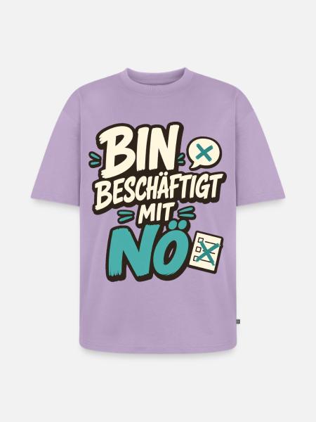 BIN BESCHÄFTIGT MIT NÖ - Unisex Premium Oversized Bio T-Shirt - Lavendel