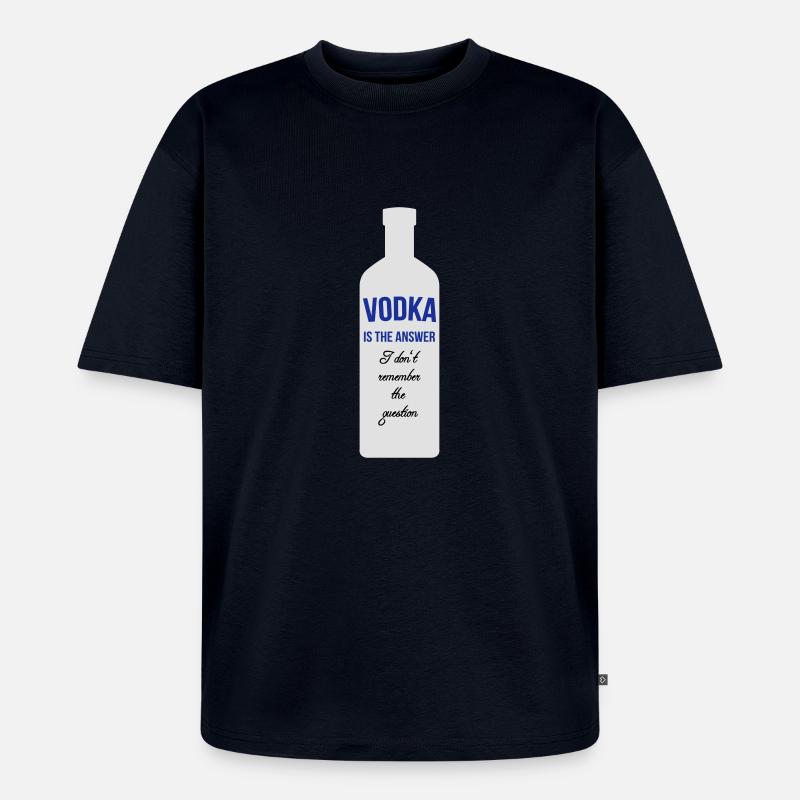 Vodka is the Answer - Unisex Premium Oversized Bio T-Shirt - Navy
