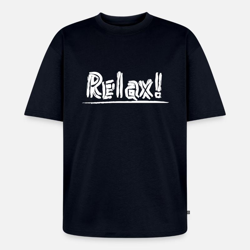 Relax! - Unisex Premium Oversized Bio T-Shirt - Navy
