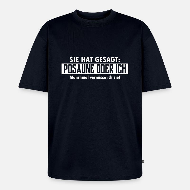 posaune oder ich - Unisex Premium Oversized Bio T-Shirt - Navy
