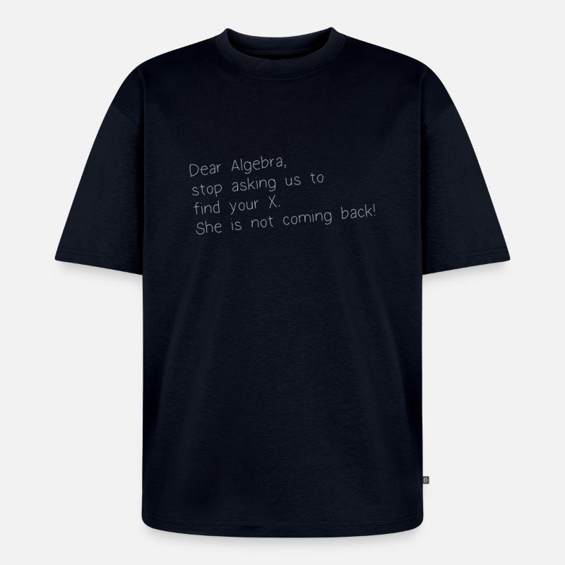 DEAR ALGEBRA - T-shirt Premium bio oversize Unisexe - bleu marine