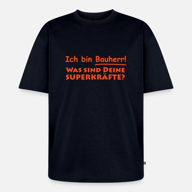 ich bin bauherr - Unisex Premium Oversized Bio T-Shirt - Navy