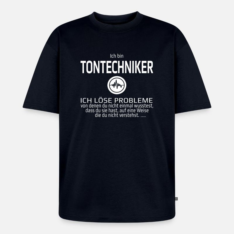Ich bin Tontechniker - Unisex Premium Oversized Bio T-Shirt - Navy