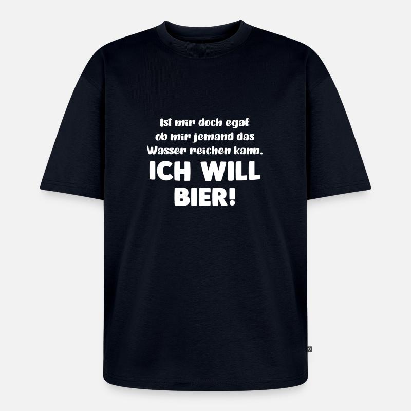 Ich will Bier! - Unisex Premium Oversized Bio T-Shirt - Navy