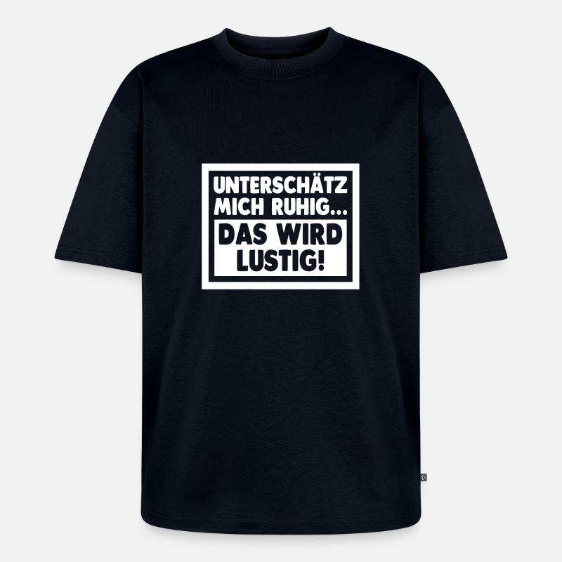 Das wird lustig - Unisex Premium Oversized Bio T-Shirt - Navy