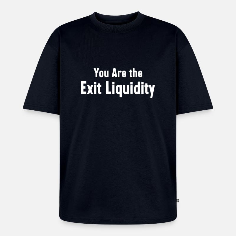 Sie sind das Exit-Liquiditäts-Krypto-Meme - Unisex Premium Oversized Bio T-Shirt - Navy