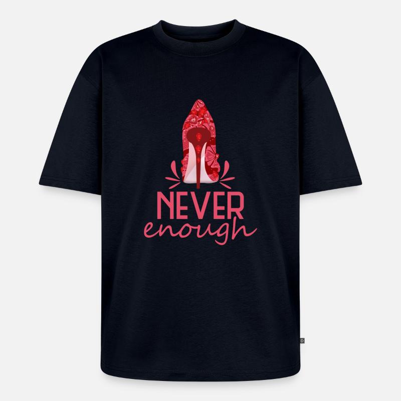 never enough Highheel - Unisex Premium Oversized Bio T-Shirt - Navy