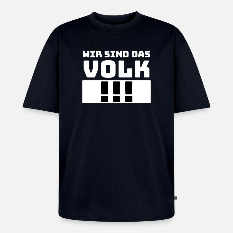 Spruch : Wir sind das Volk - Unisex Premium Oversized Bio T-Shirt - Navy