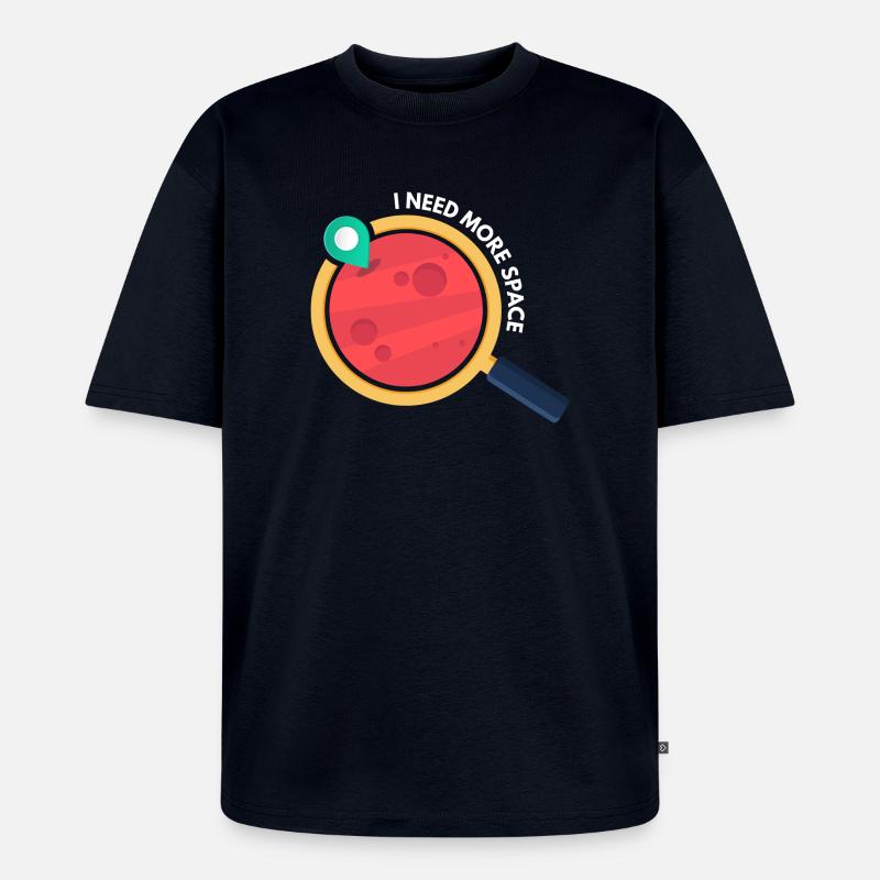 I need more space - Unisex Premium Oversized Bio T-Shirt - Navy