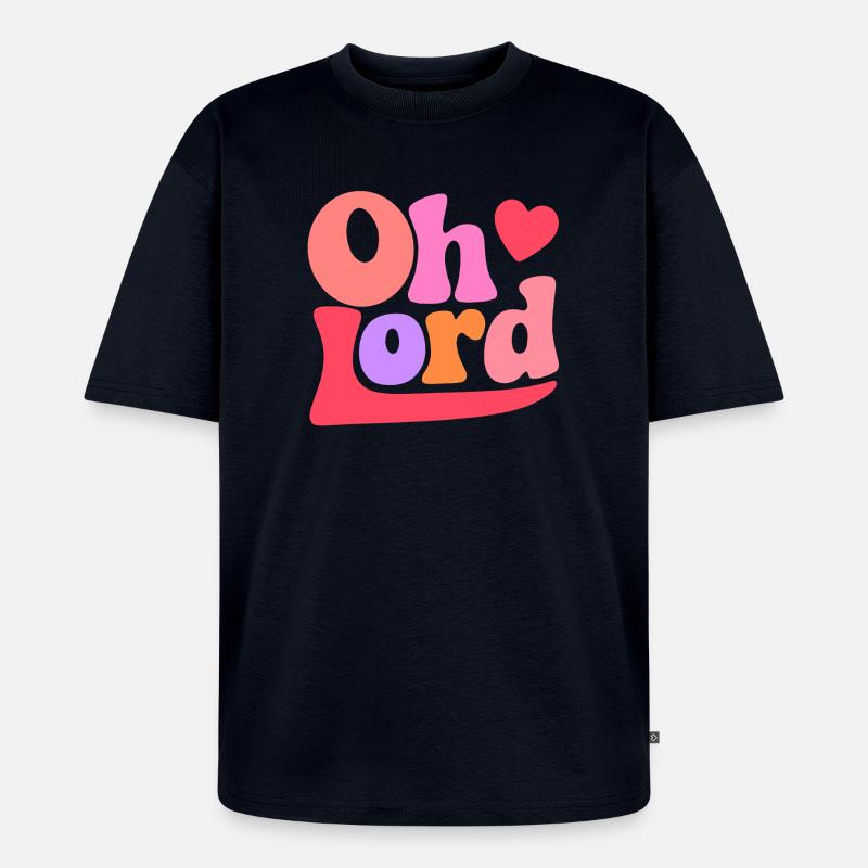 Oh Lord - Unisex Premium Oversized Organic T-Shirt - navy
