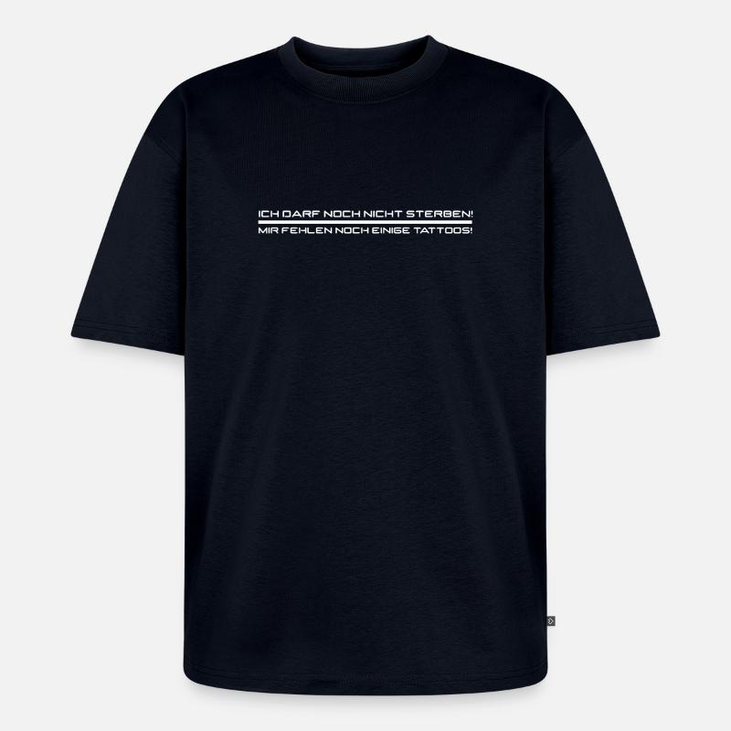 I'm still missing tattoos white - Unisex Premium Oversized Organic T-Shirt - navy