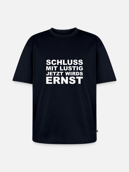 Schluss mit lustig - Unisex Premium Oversized Bio T-Shirt - Navy