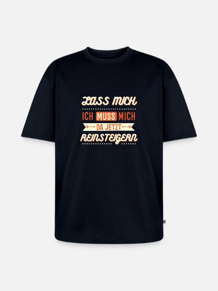 Lass mich - Unisex Premium Oversized Bio T-Shirt - Navy