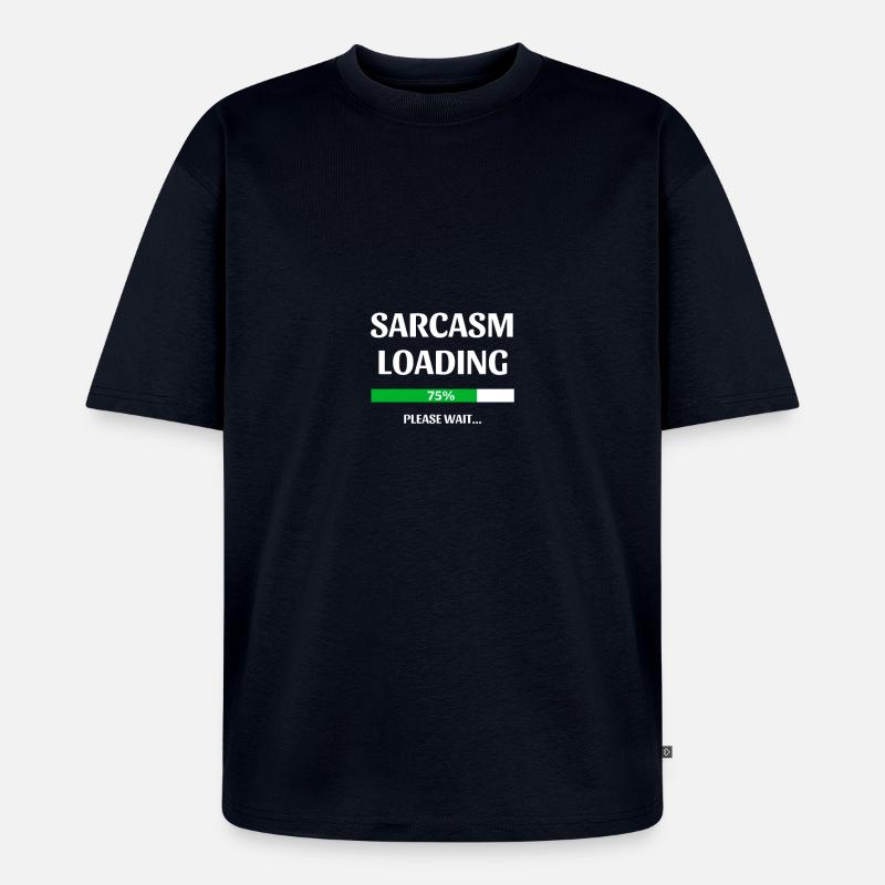 SARCASM Loading - T-shirt Premium bio oversize Unisexe - bleu marine