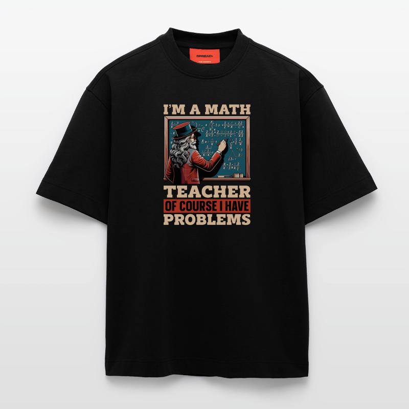 Mathematician I'm A Math Teacher Statistician Heavyweight T-Shirt - made by SPREAD 