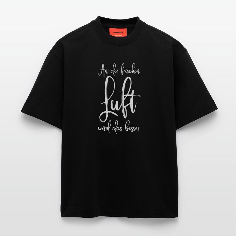 An der frischen Luft wird das besser Heavyweight T-Shirt - made by SPREAD 