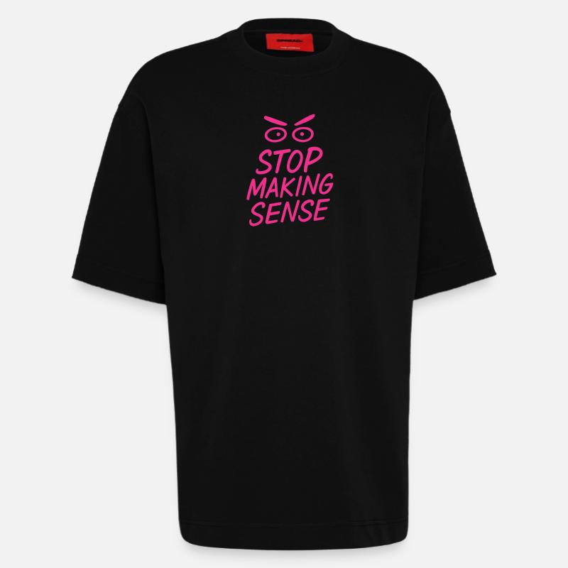 „Stop Making Sense – Sarkasmus-Shirt mit Aussage“ - Heavyweight T-Shirt - made by SPREAD  - SOLID BLACK