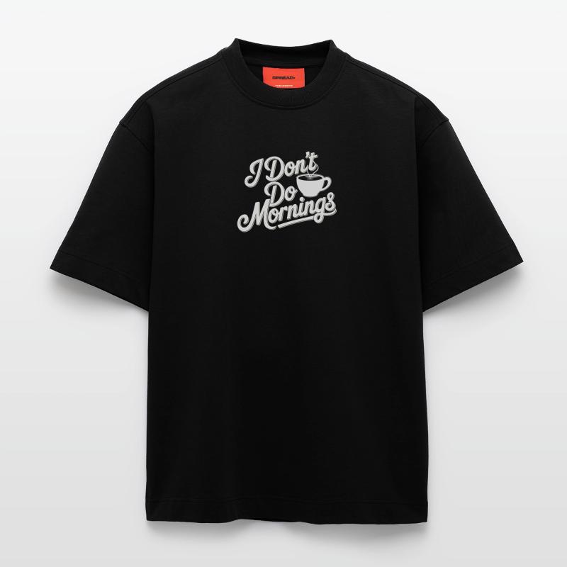 Dont Do Mornings Coffee Tee Heavyweight T-Shirt - made by SPREAD 
